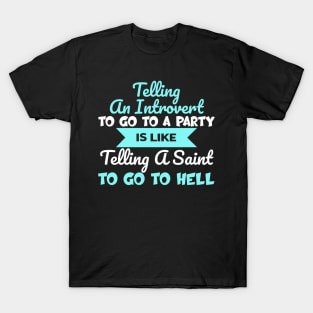 Inspirational And Motivational Introverts Quote T-Shirt